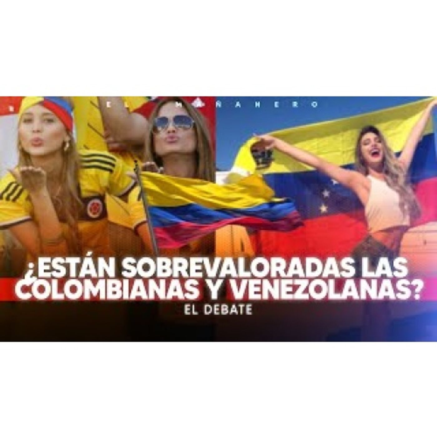 Las Venezolanas y las colombianas ¿Están SobreValoradas_ - El Debate