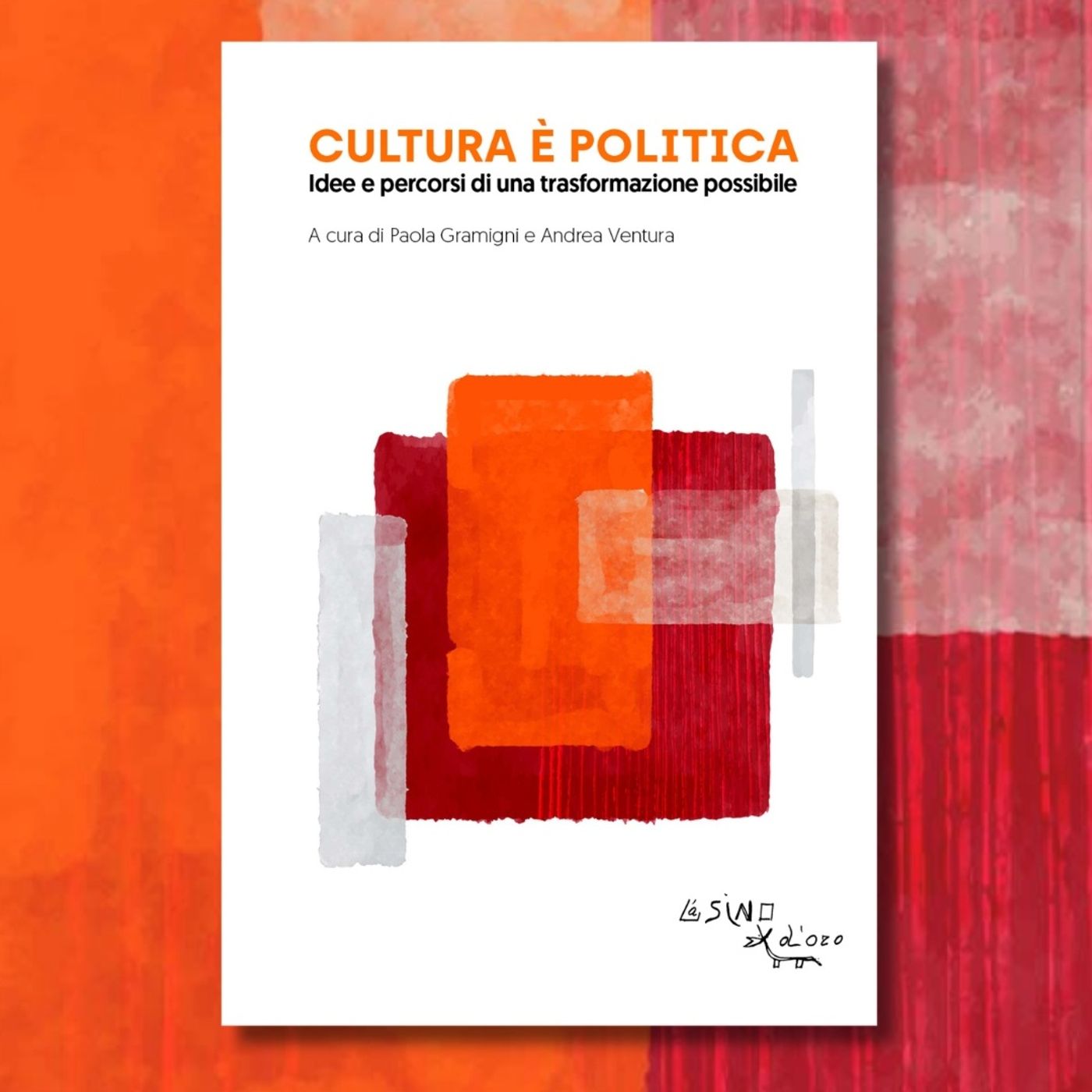 "Cultura è politica. Idee e percorsi di una trasformazione possibile" episode artwork