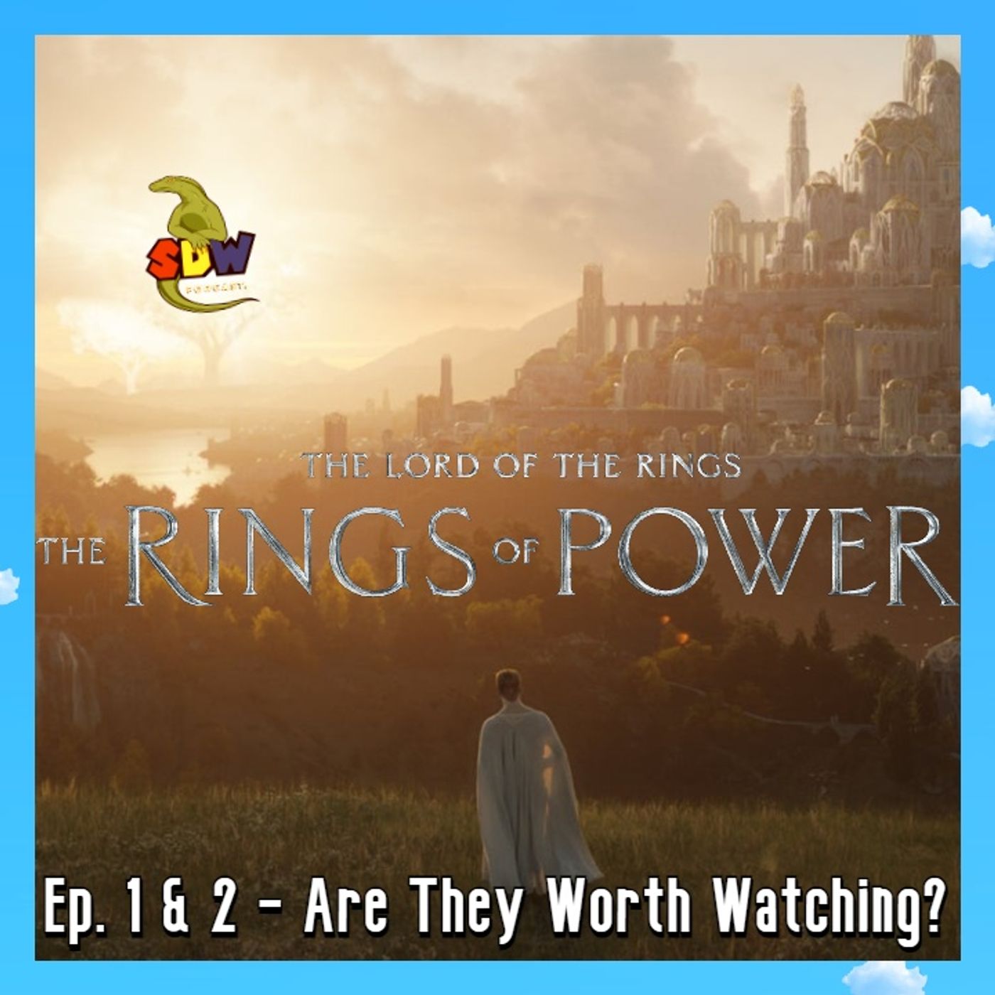 The Rings Of Power: Ep. 1 & 2 - Are They Worth Watching? episode artwork