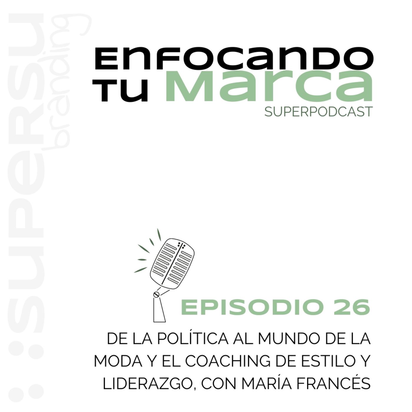 Enfocando tu marca | Superpodcast