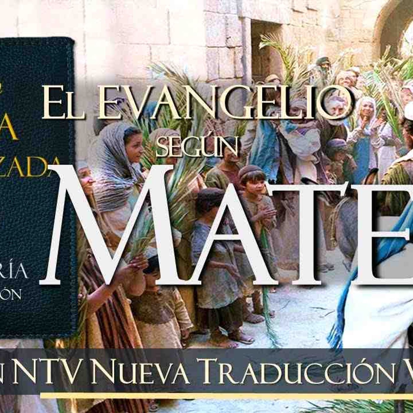EL EVANGELIO SEGUN MATEO  AUDIO BIBLIA NTV 📘DRAMATIZADA ✔✔     NUEVA TRADUCCIÓN VIVIENTE(MP3_160K) episode artwork