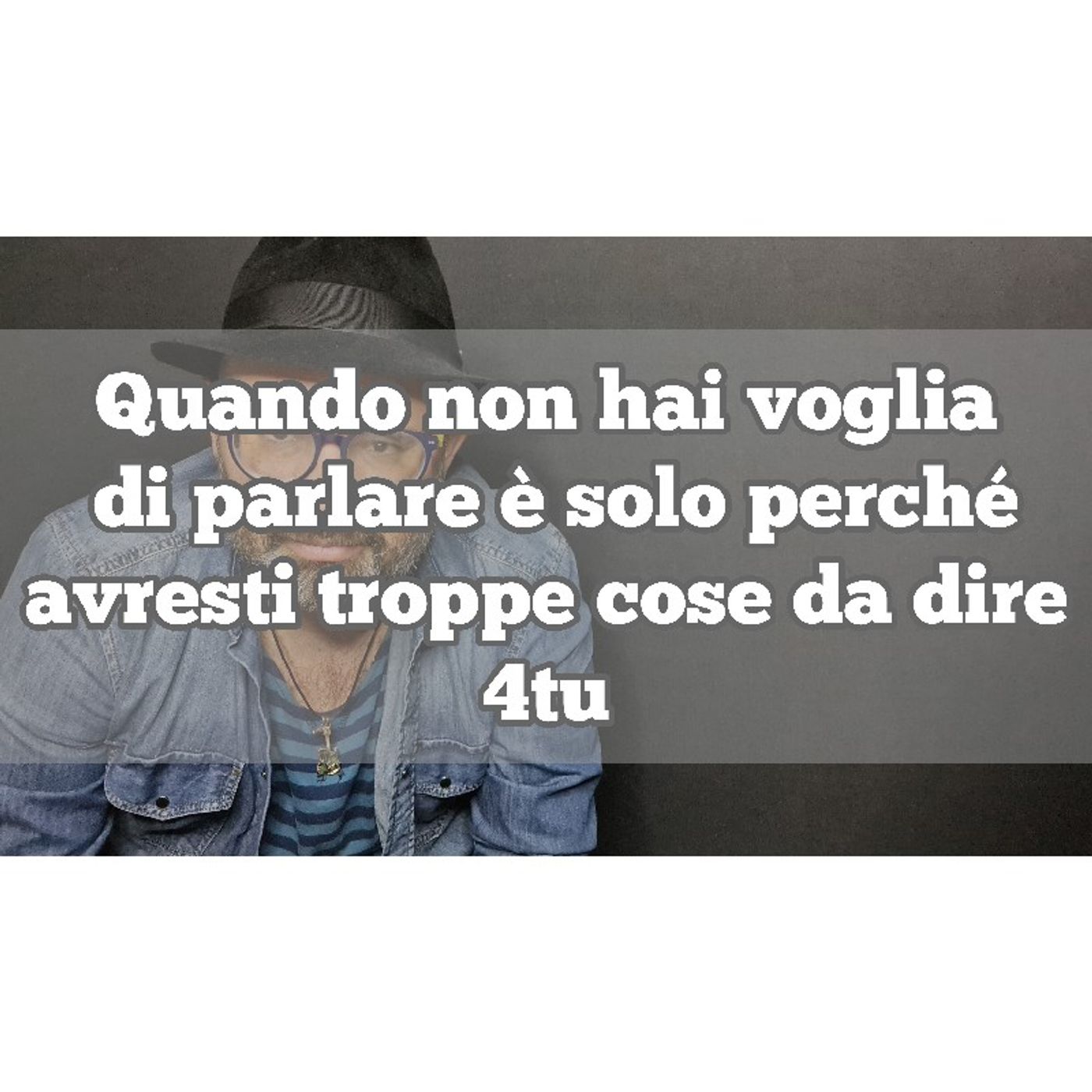 Episodio 1284 - Quando non hai voglia dj parlare è solo perché avresti troppe cose da dire . 4tu episode artwork