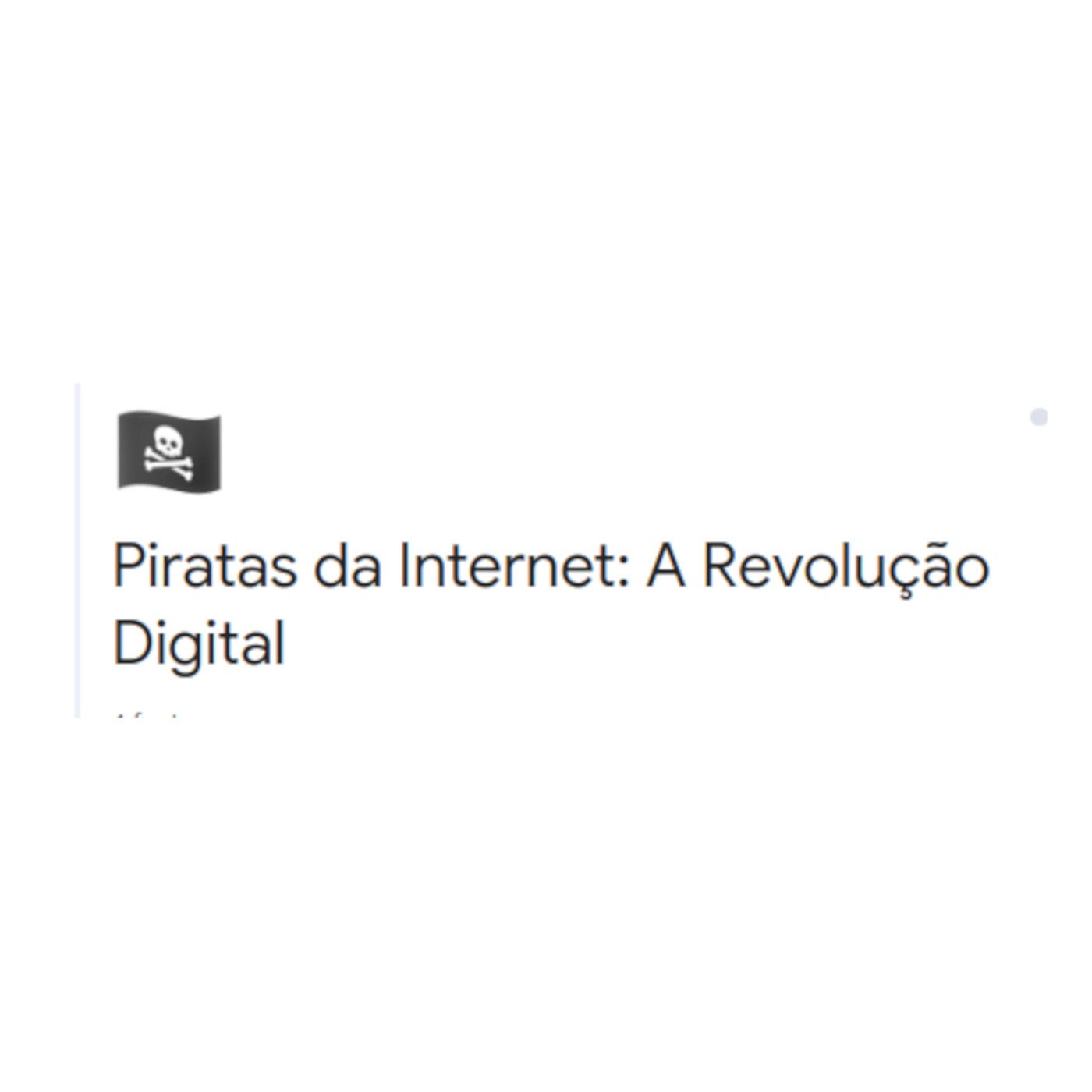Episódio 8 Piratas da Internet A Revolução Digital Desenhando episode artwork