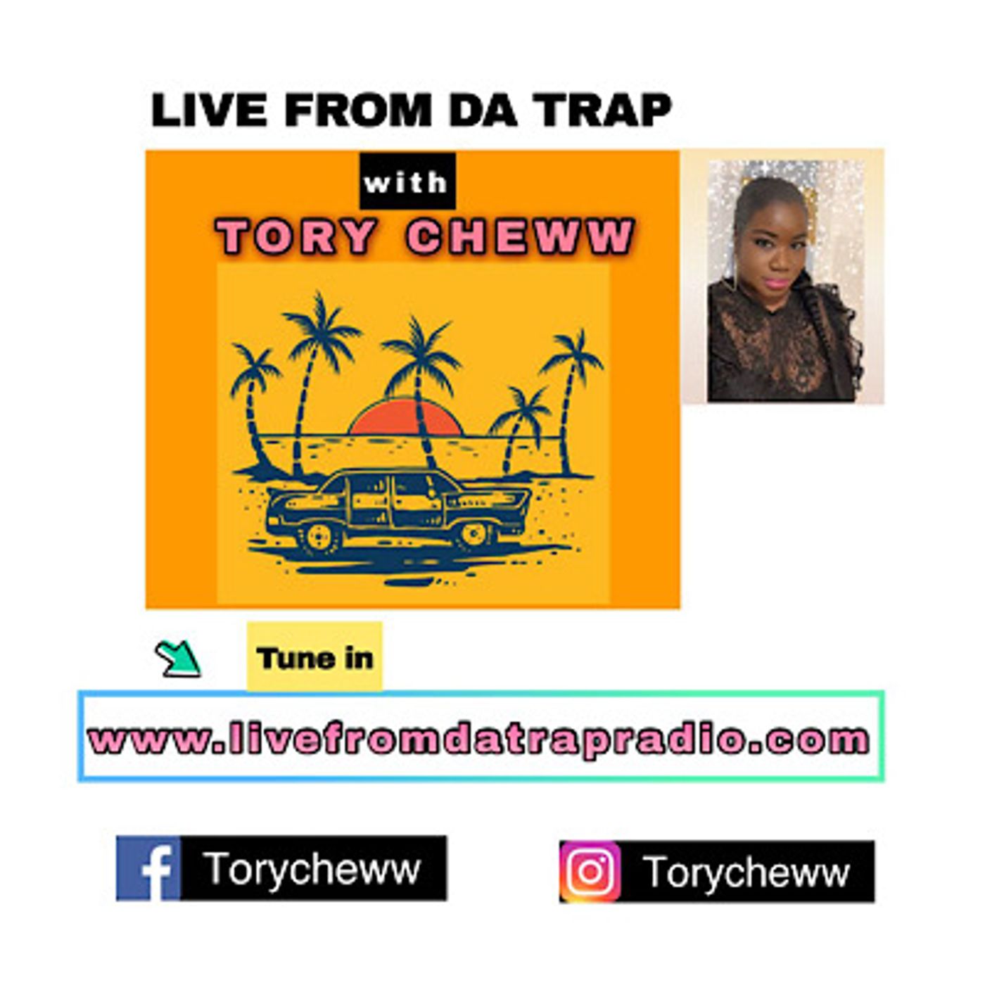 Live From Da Trap With Tory Cheww