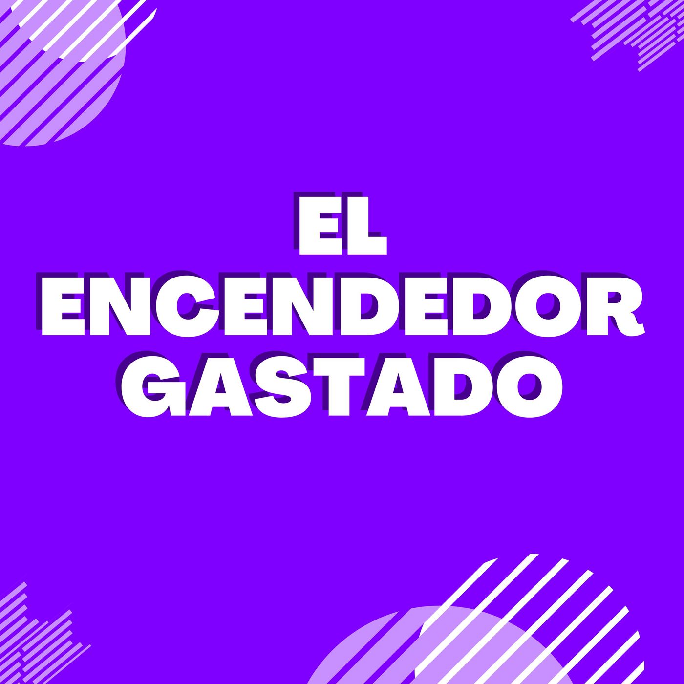 El encendedor gastado episode artwork