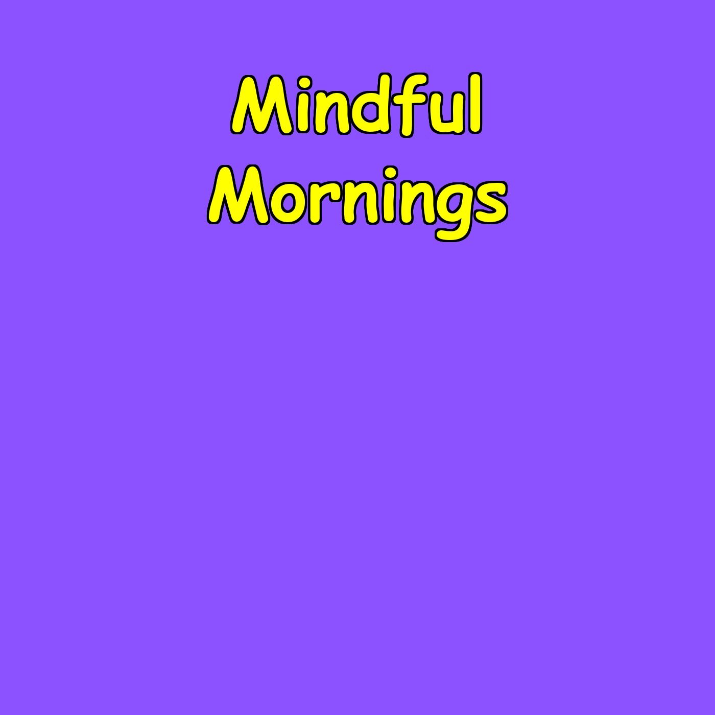 Mindful Mornings | No Scroll, Just Soul