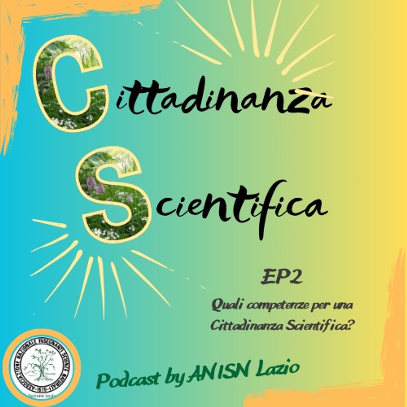 Ep.2 -  Quali competenze per una Cittadinanza Scientifica? episode artwork