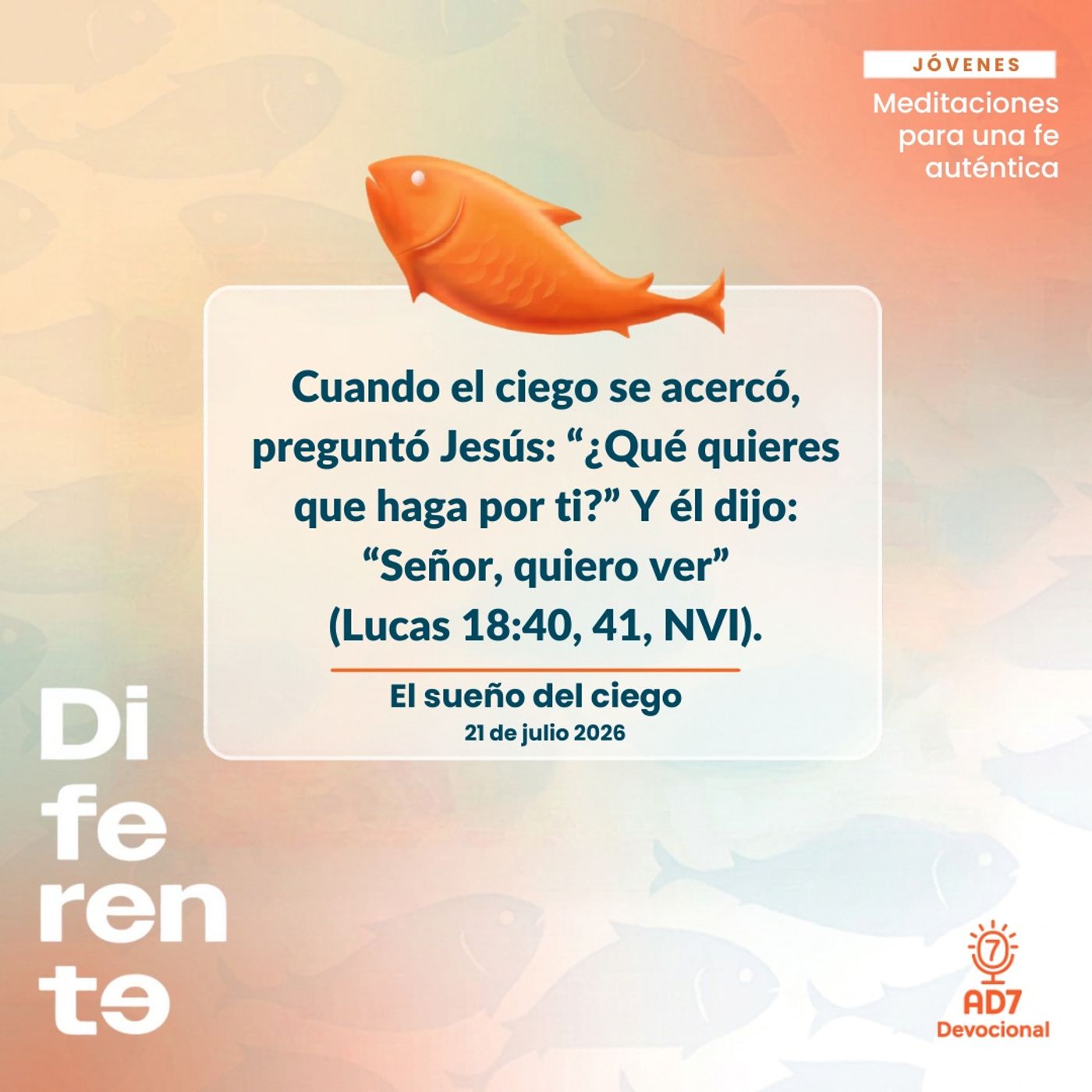 El sueño del ciego ~ Devocional de Jóvenes ~ 21 de julio 2026 — AD7 Devocional - Diferente / Inverso cover