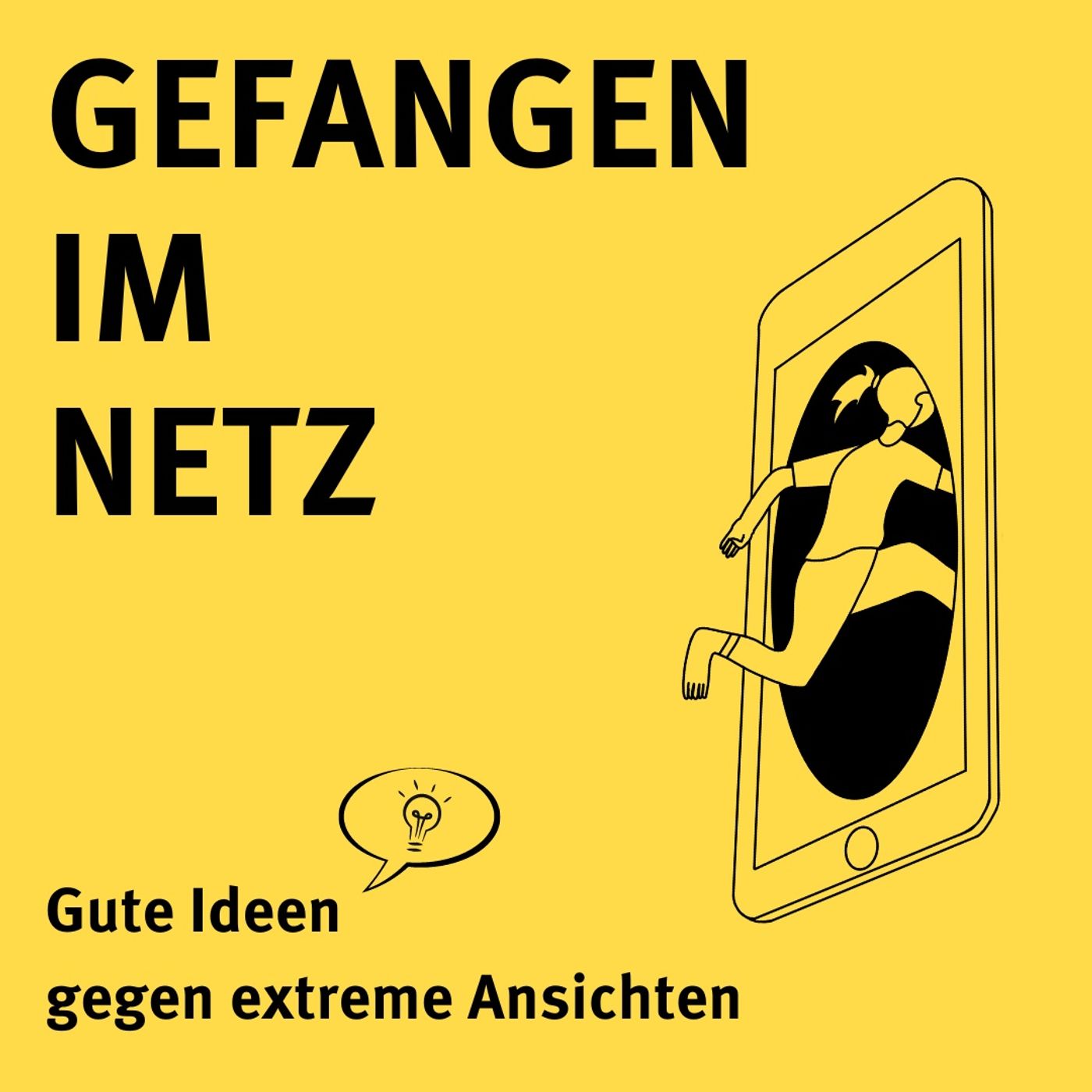 Gefangen im Netz - gute Ideen gegen extreme Ansichten podcast artwork