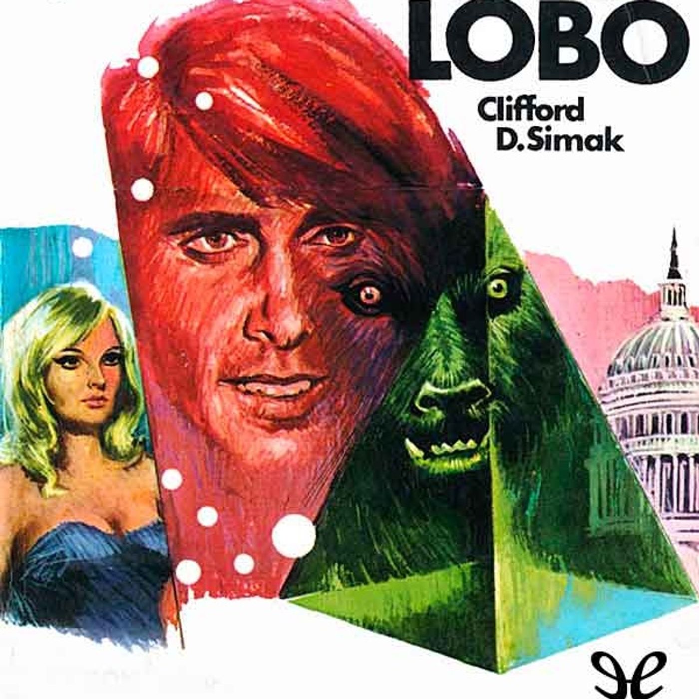 El proyecto del HOMBRE-LOBO - Clifford D. Simak