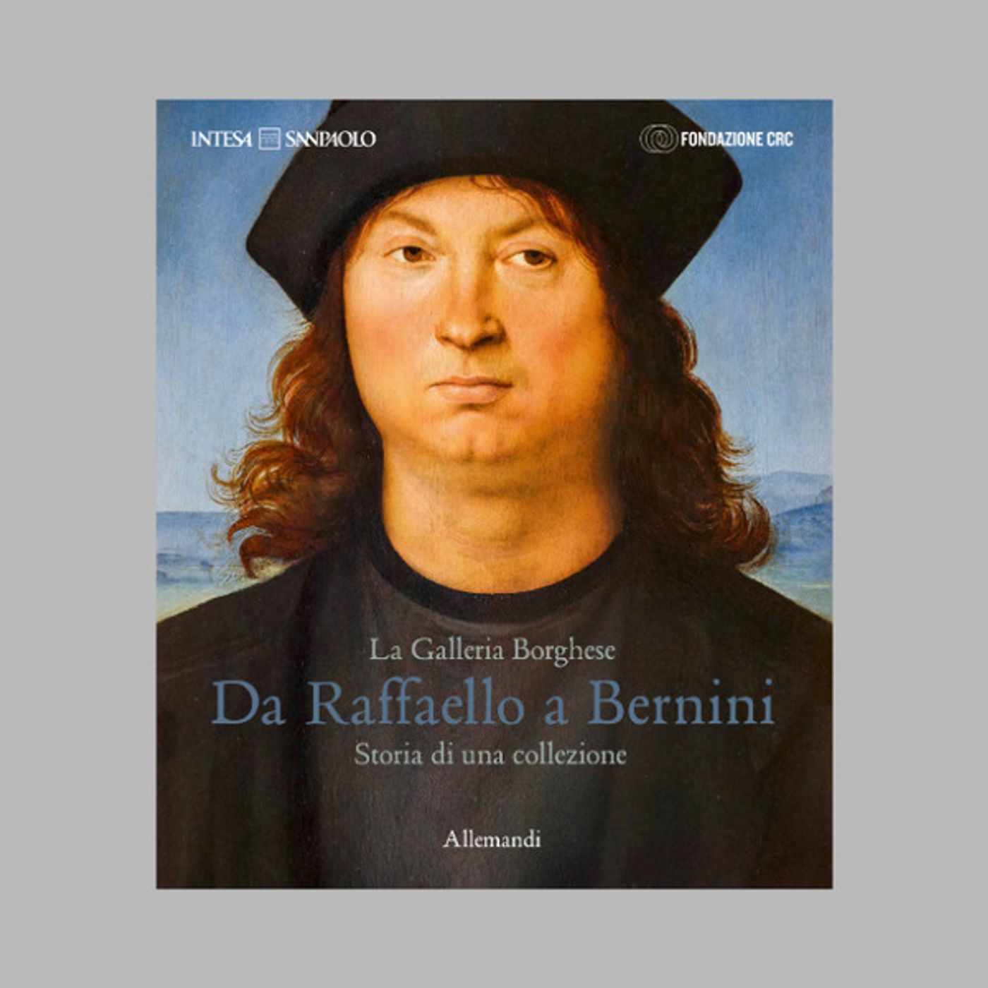 Francesca Cappelletti "Da Raffaello a Bernini. Storia di una collezione" Francesca Cappelletti "Da Raffaello a Bernini. Storia di una collezione"