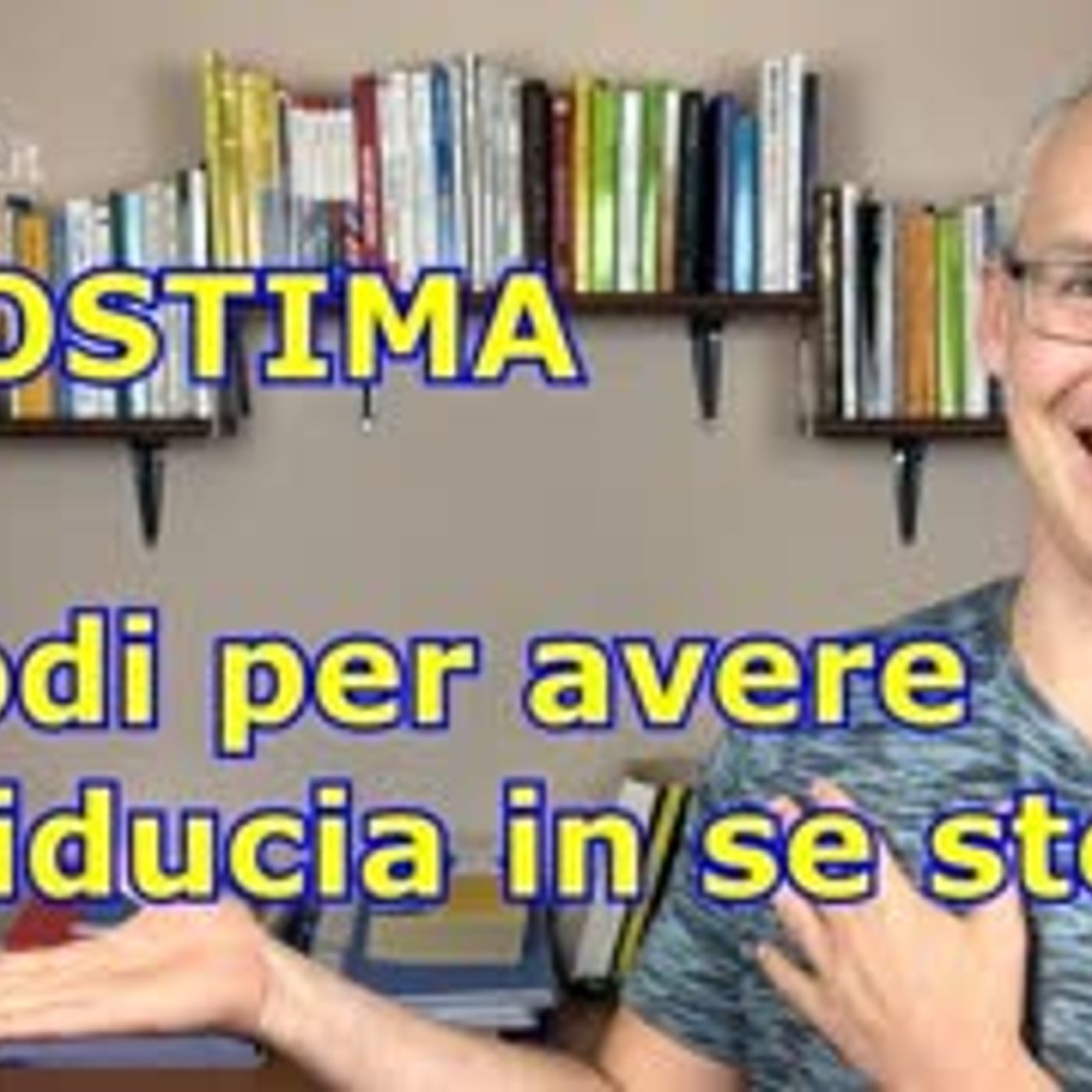 Fai crescere la tua autostima