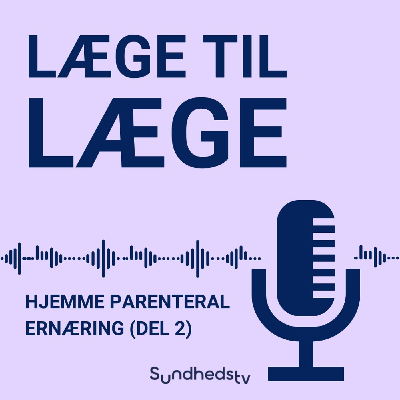 19. Hjemmeparenteral ernæring (del 2)