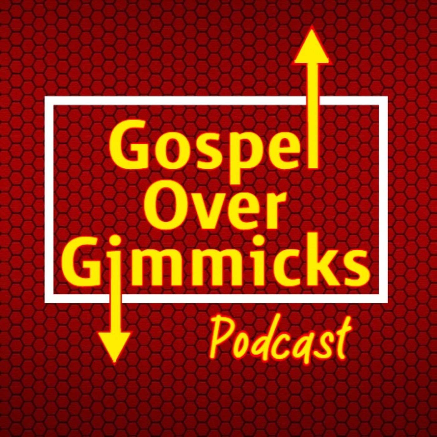 Gospel Over Gimmicks Podcast