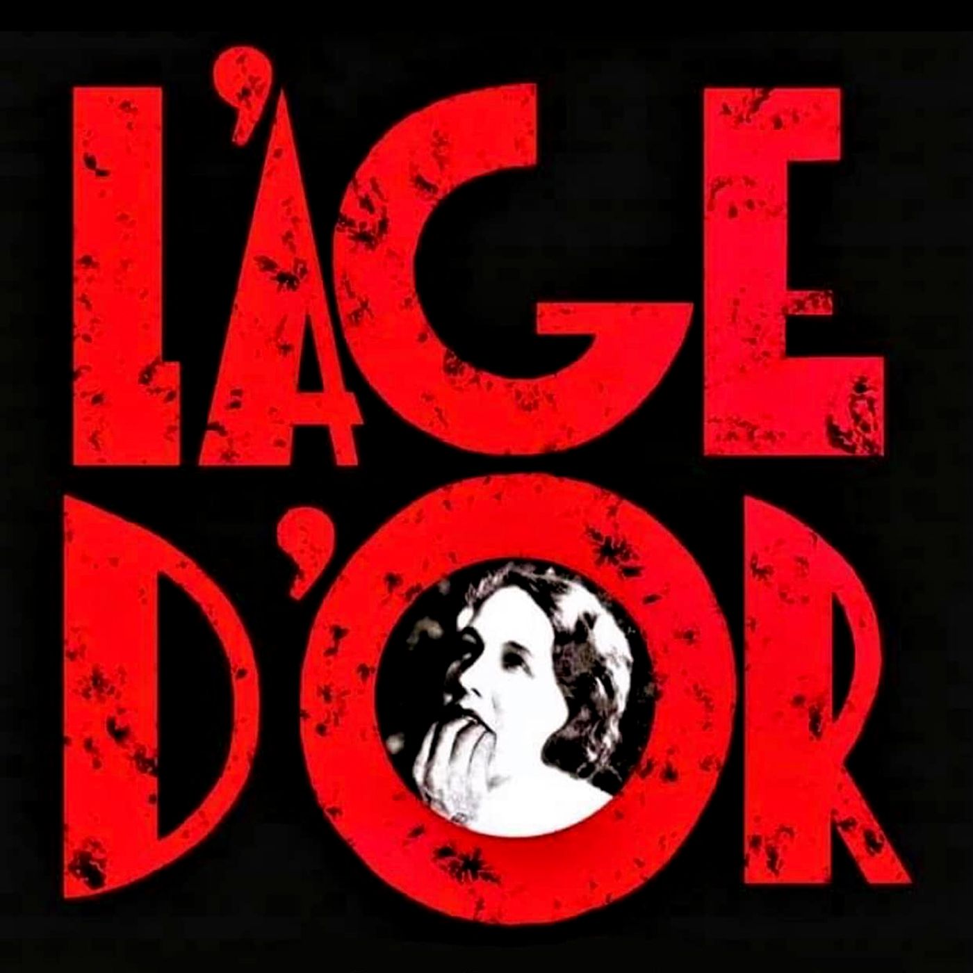 Episode 621: L’Age D’or  (1930)