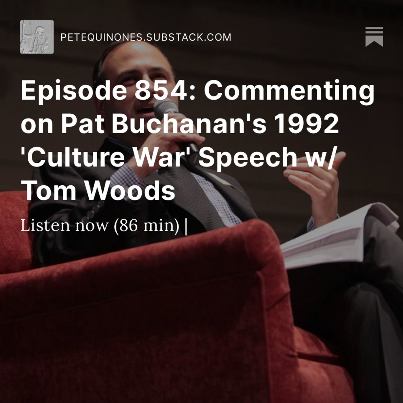 Episode 854: Commenting on Pat Buchanan's 1992 'Culture War' Speech w/ Tom Woods