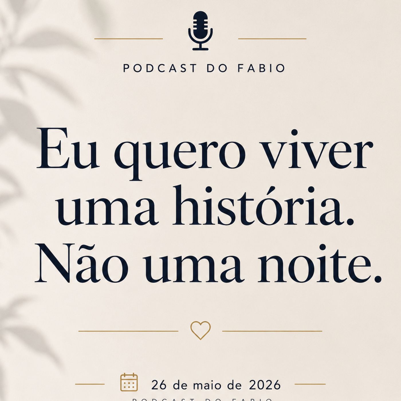 26 de Maio de 2026 - Tenho Libido. Só Não Estou à Procura de Diversão!