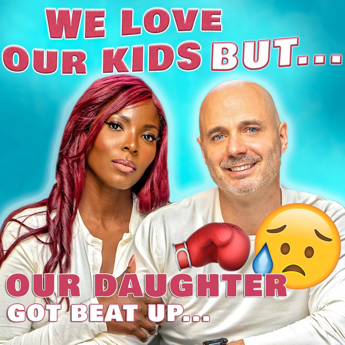 We Love Our Kids But...