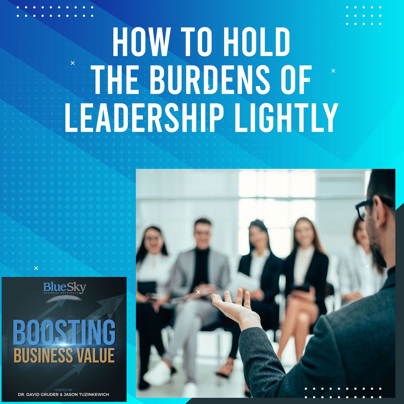 How To Hold The Burdens Of Leadership Lightly episode artwork