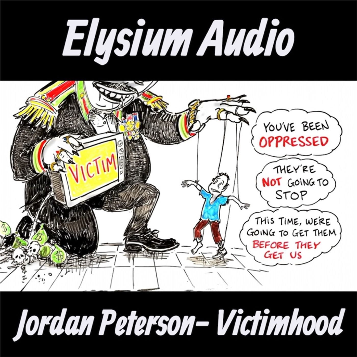 Jordan Peterson- Victimhood