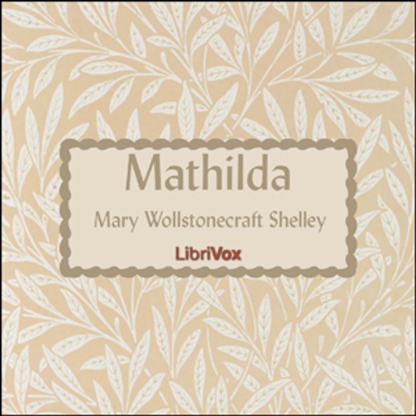 Mary Wollstonecraft Shelley - Mathilda