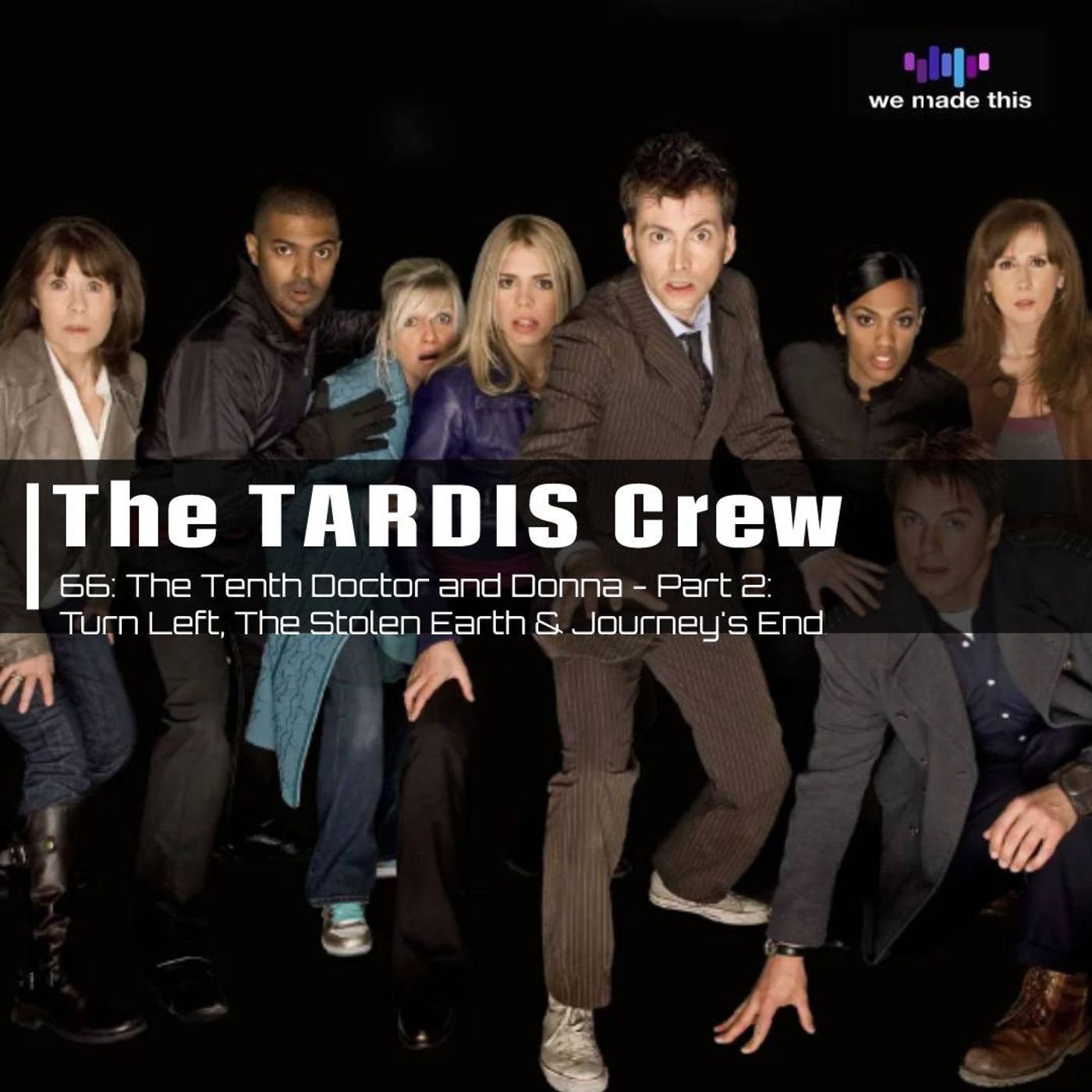 66. The Tenth Doctor and Donna Part 2: Turn Left, The Stolen Earth & Journey's End
