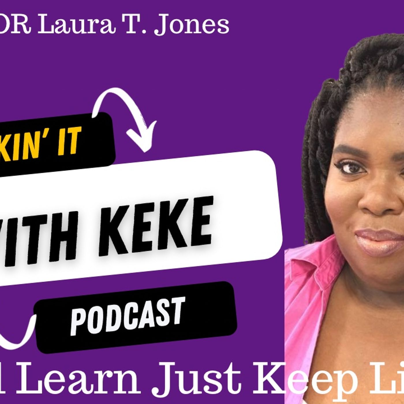 Kickin’ It With KeKe: Life, Love, & All That Other SH&T