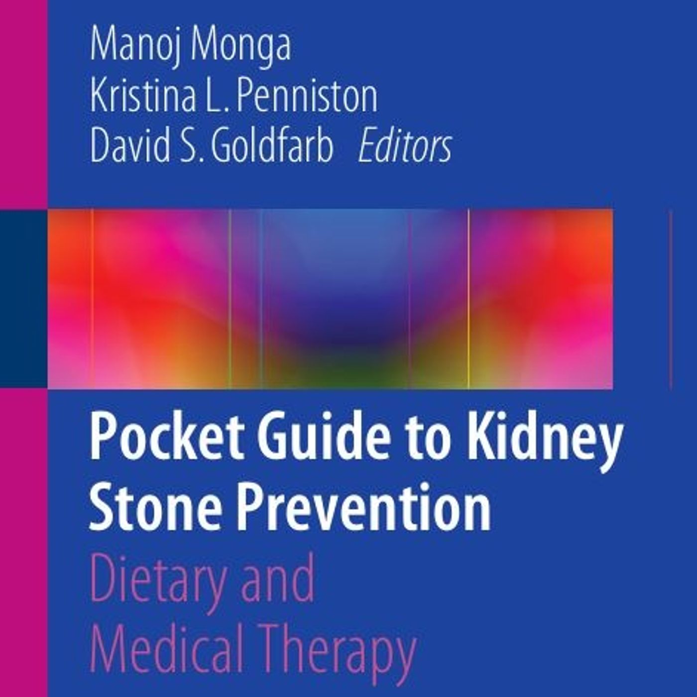 Pocket Guide to Kidney Stone Prevention: Dietary and Medical Therapy