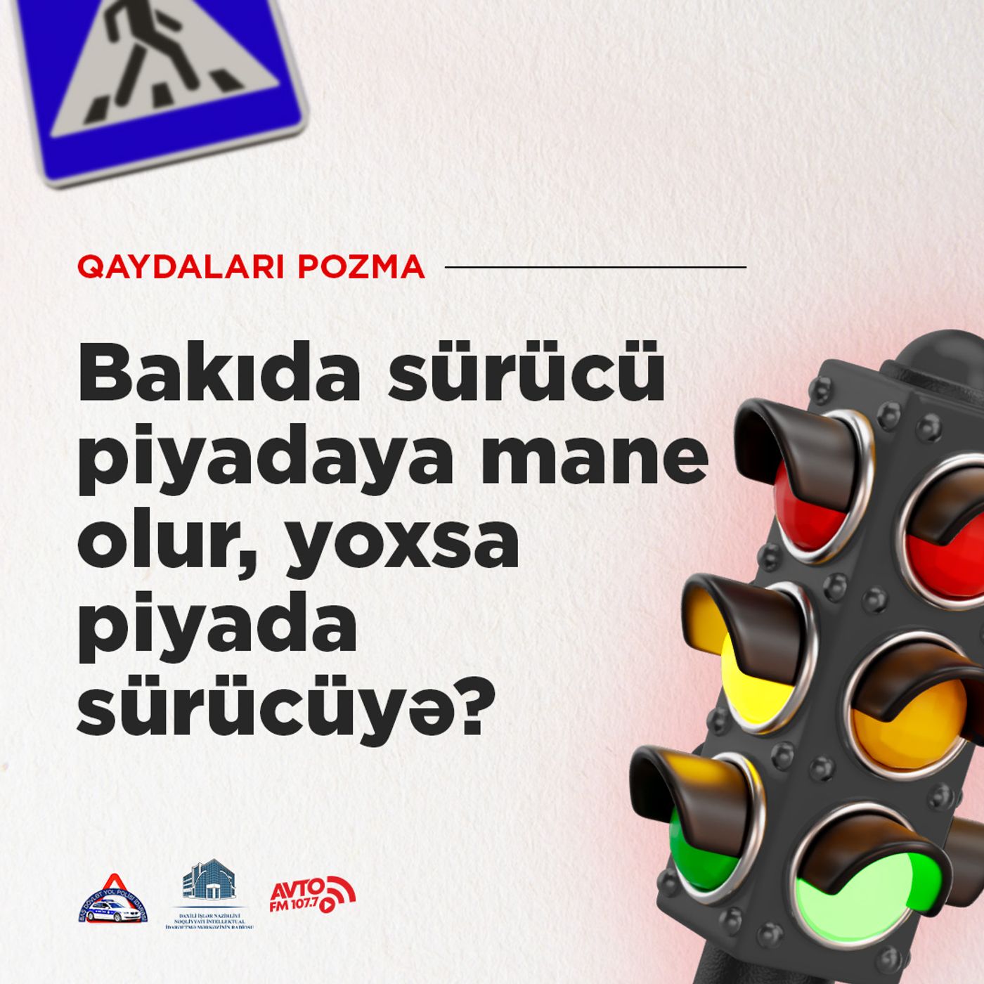 Bakıda sürücü piyadaya mane olur, yoxsa piyada sürücüyə?