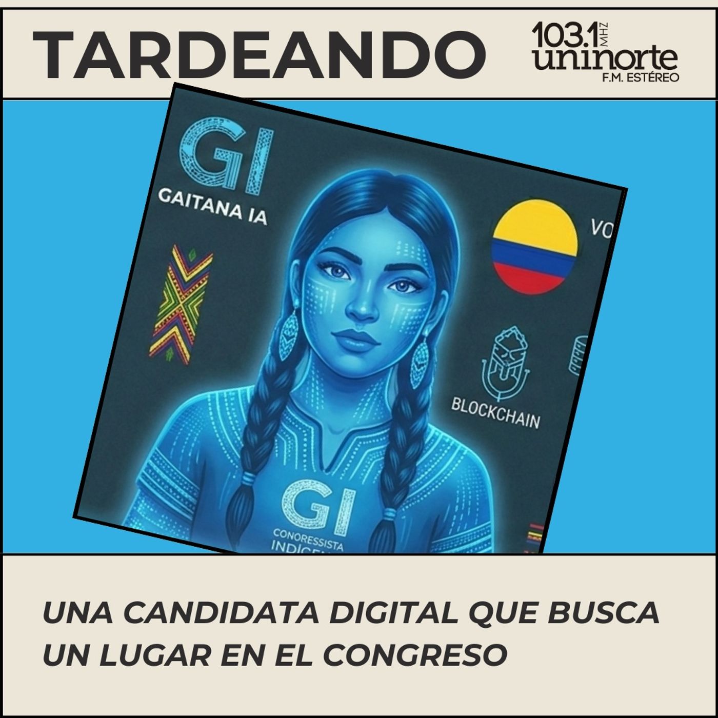 ¿Votarías por un algoritmo? Conoce Gaitana IA: la primera candidata digital que busca un lugar en el Congreso de Colombia episode artwork