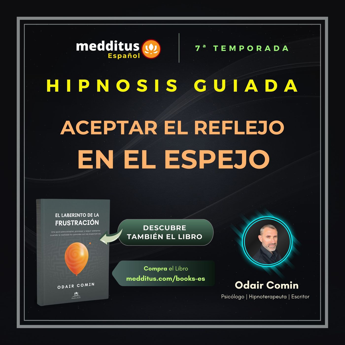 212 | Hipnosis para Aceptar el Reflejo en el Espejo | Odair Comin