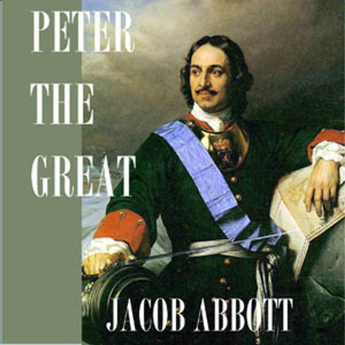 Jacob Abbott - Peter the Great