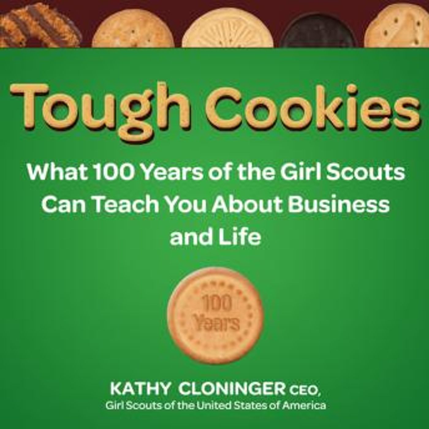Tough Cookies: Leadership Lessons from 100 Years of the Girl Scouts by Kathy Cloninger episode artwork