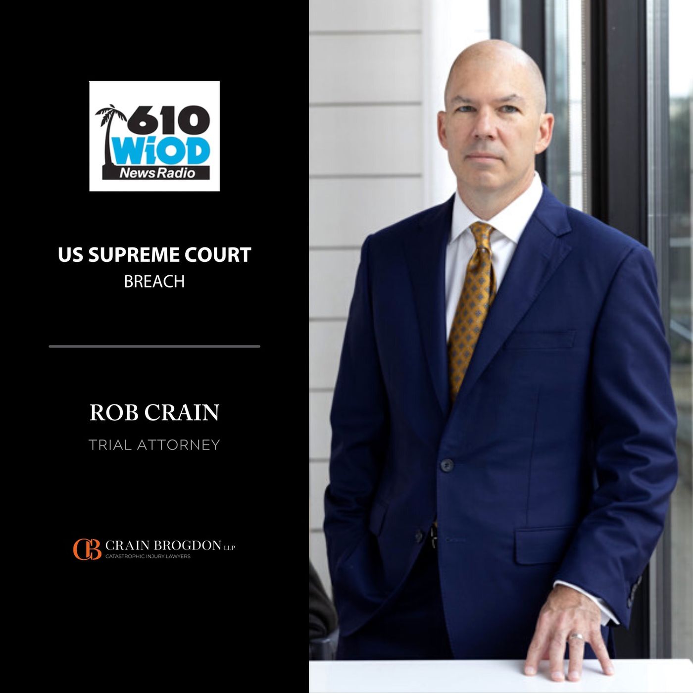 Rob Crain | Crain Brogdon, LLP - iHeart's Talk Radio WIOD Miami, U.S. Supreme Court breach | 5/5/22 episode artwork