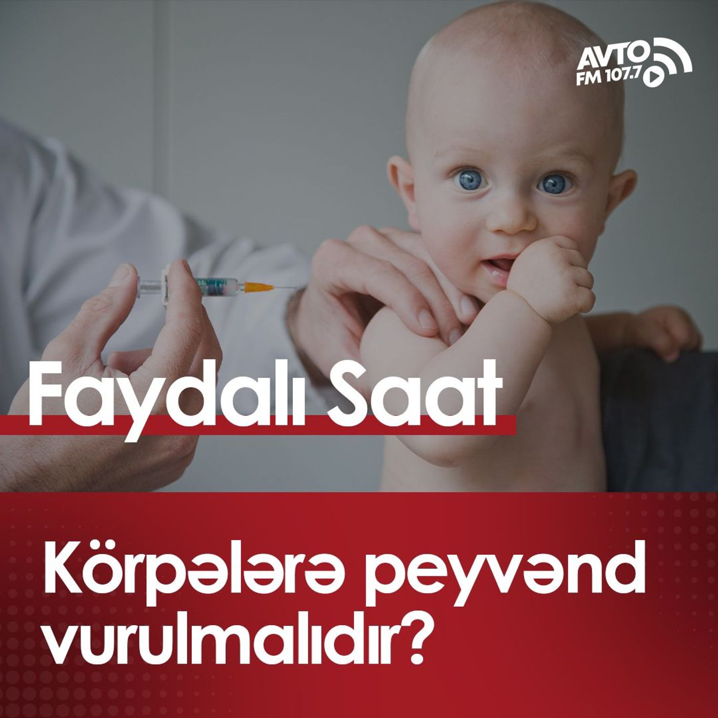 Körpələrə peyvənd vurulmalıdır?