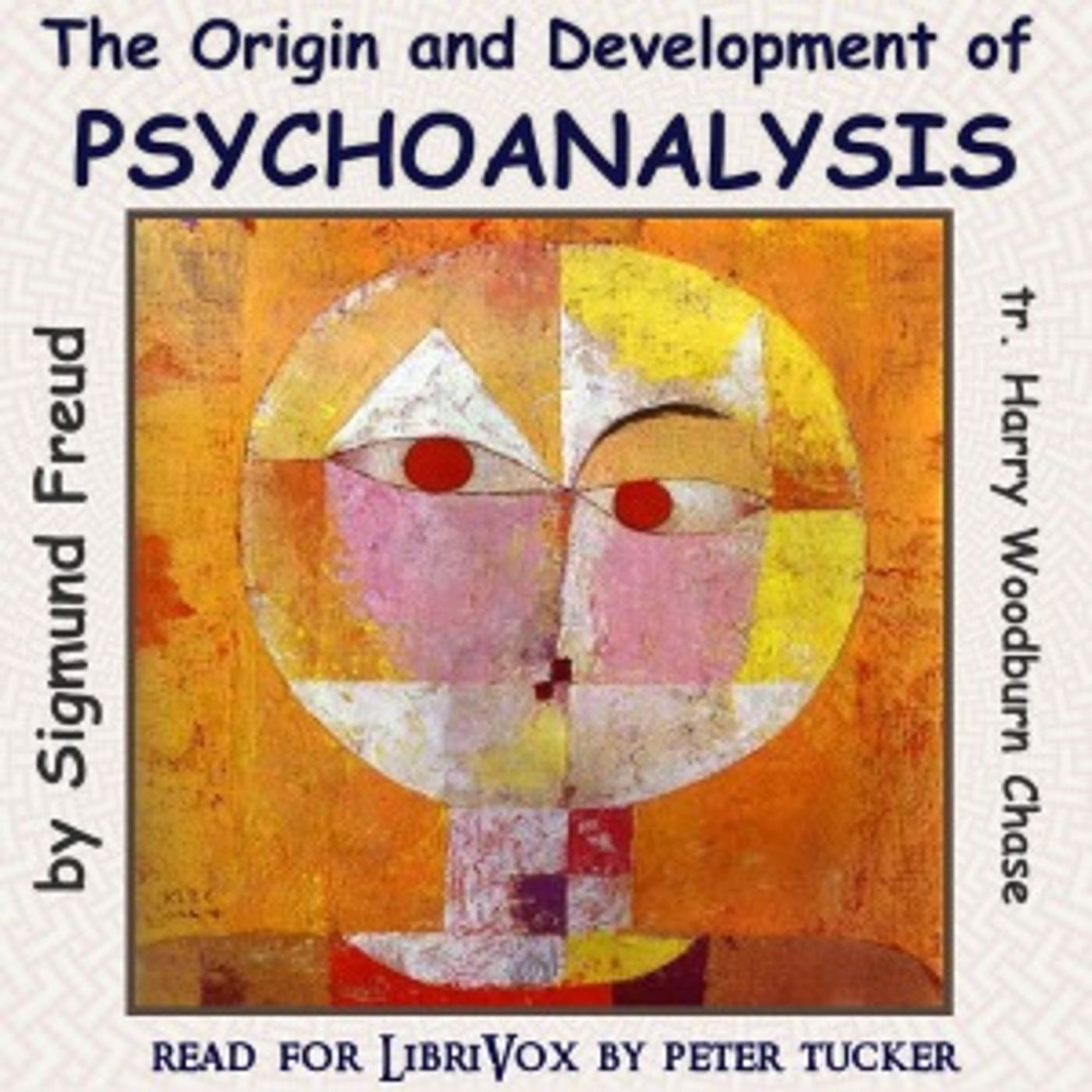 Sigmund Freud - The Origin and Development of Psychoanalysis