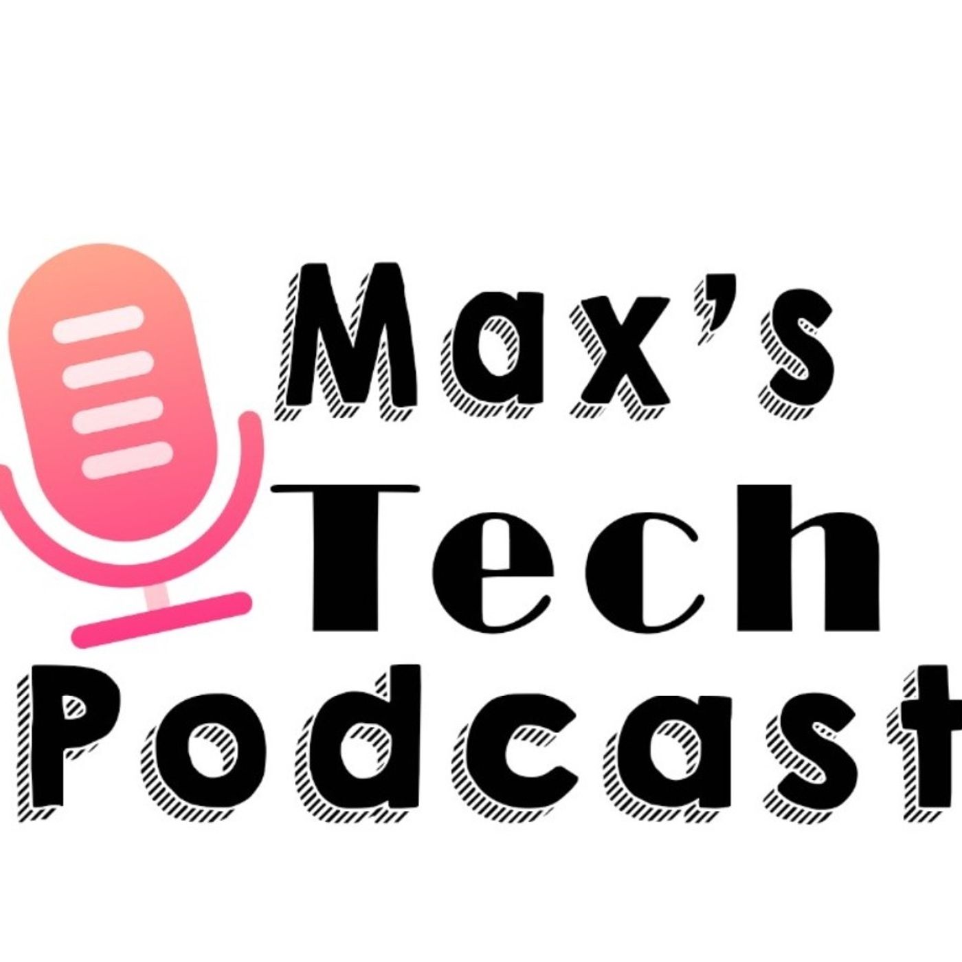 Max's Tech Podcast cover art
