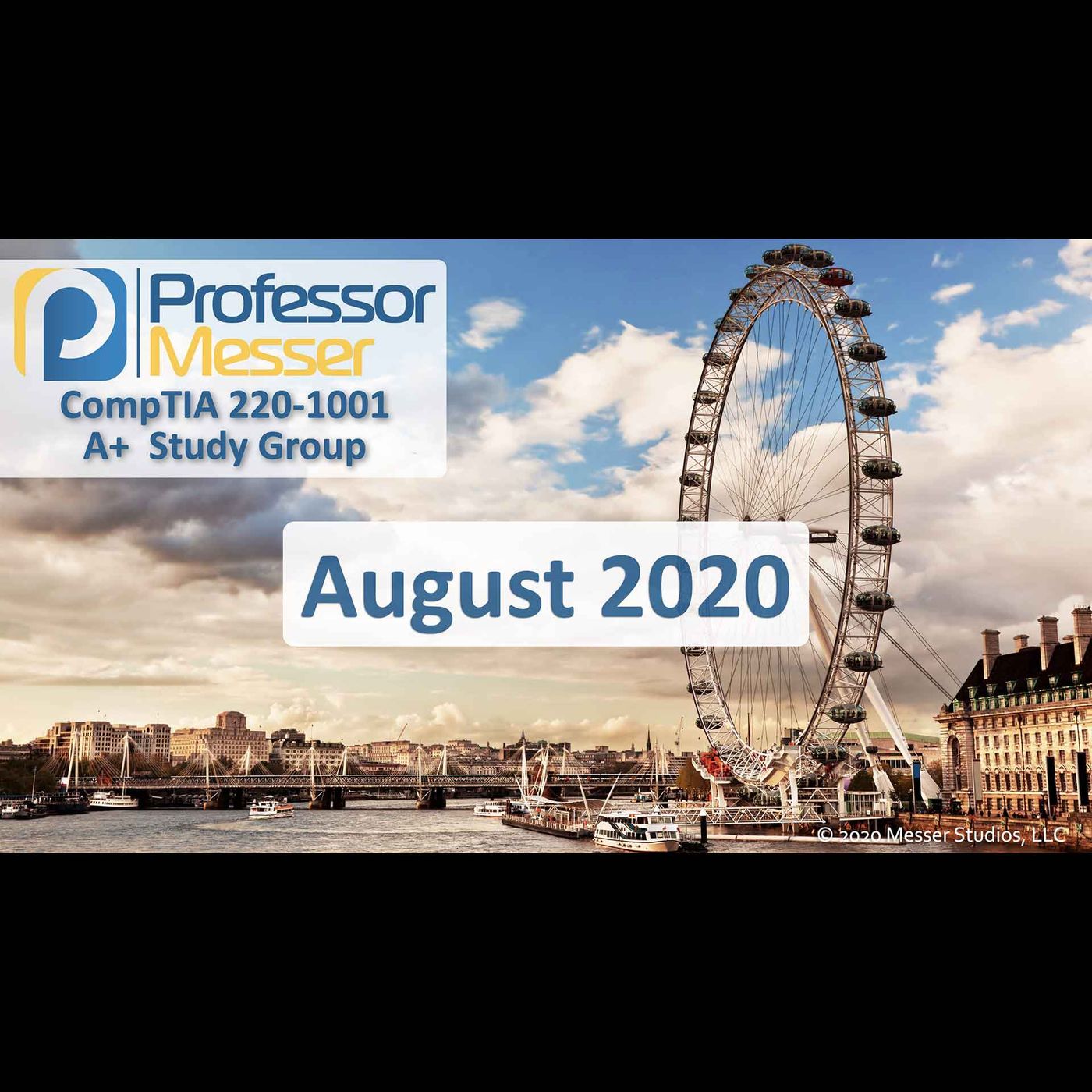 Professor Messer's CompTIA 220-1001 A+ Study Group After Show - August 2020