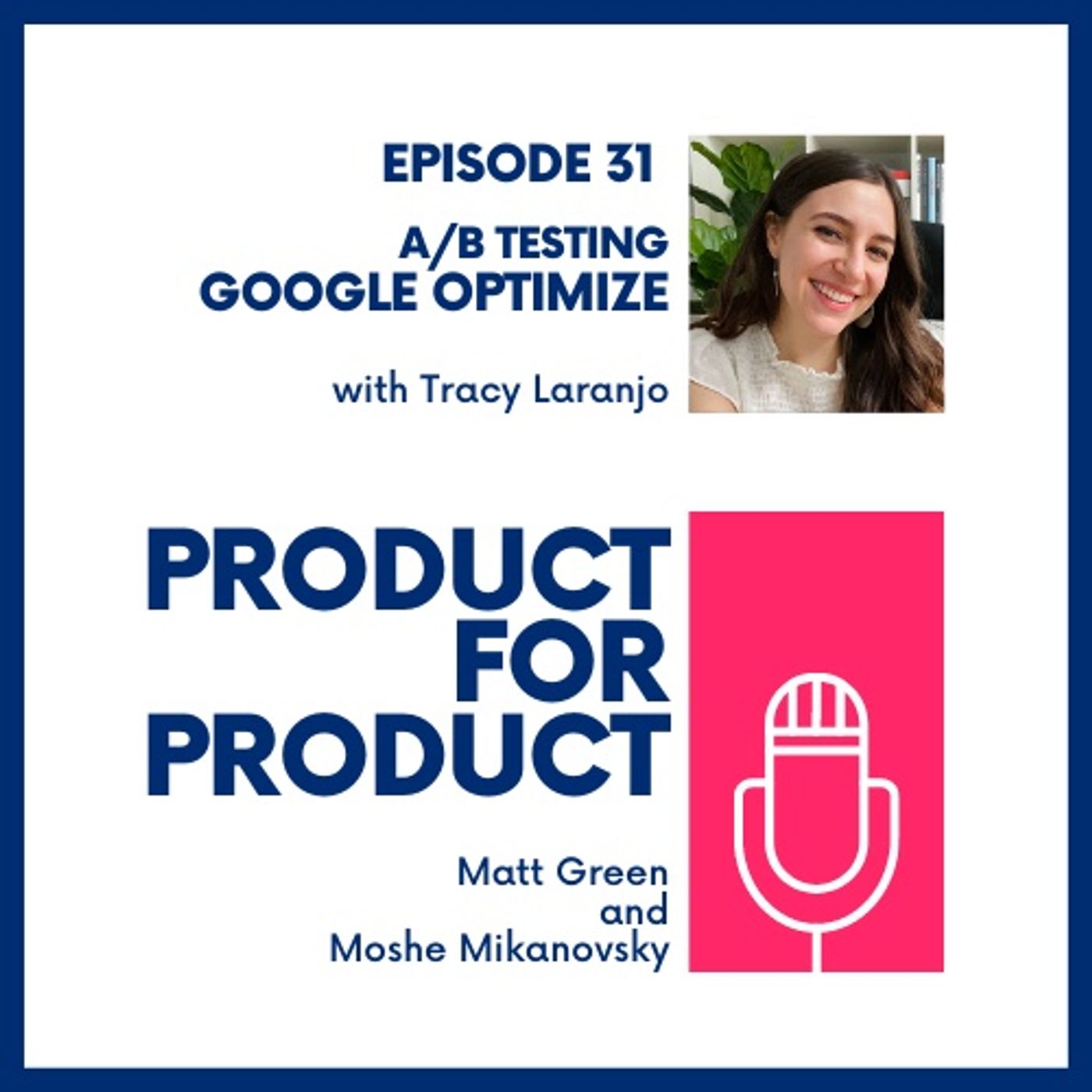 cover of episode EP 31 - Google Optimize with Tracy Laranjo