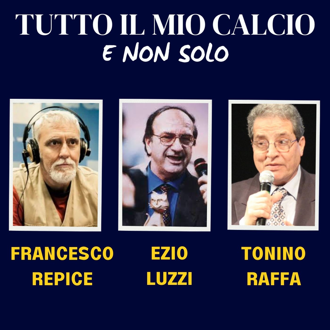 TUTTO IL MIO CALCIO E NON SOLO con ANTONIO CABRINI e FRANCESCO REPICE episode artwork