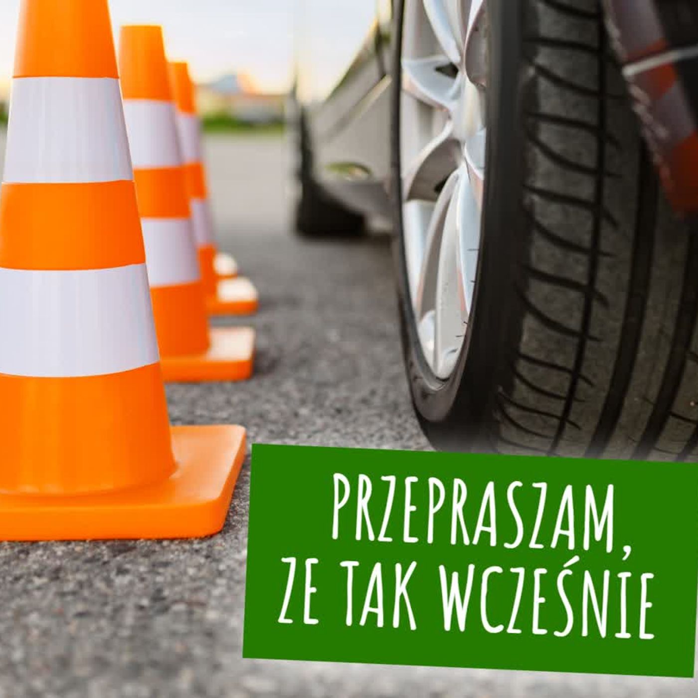 Przepraszam, że tak wcześnie