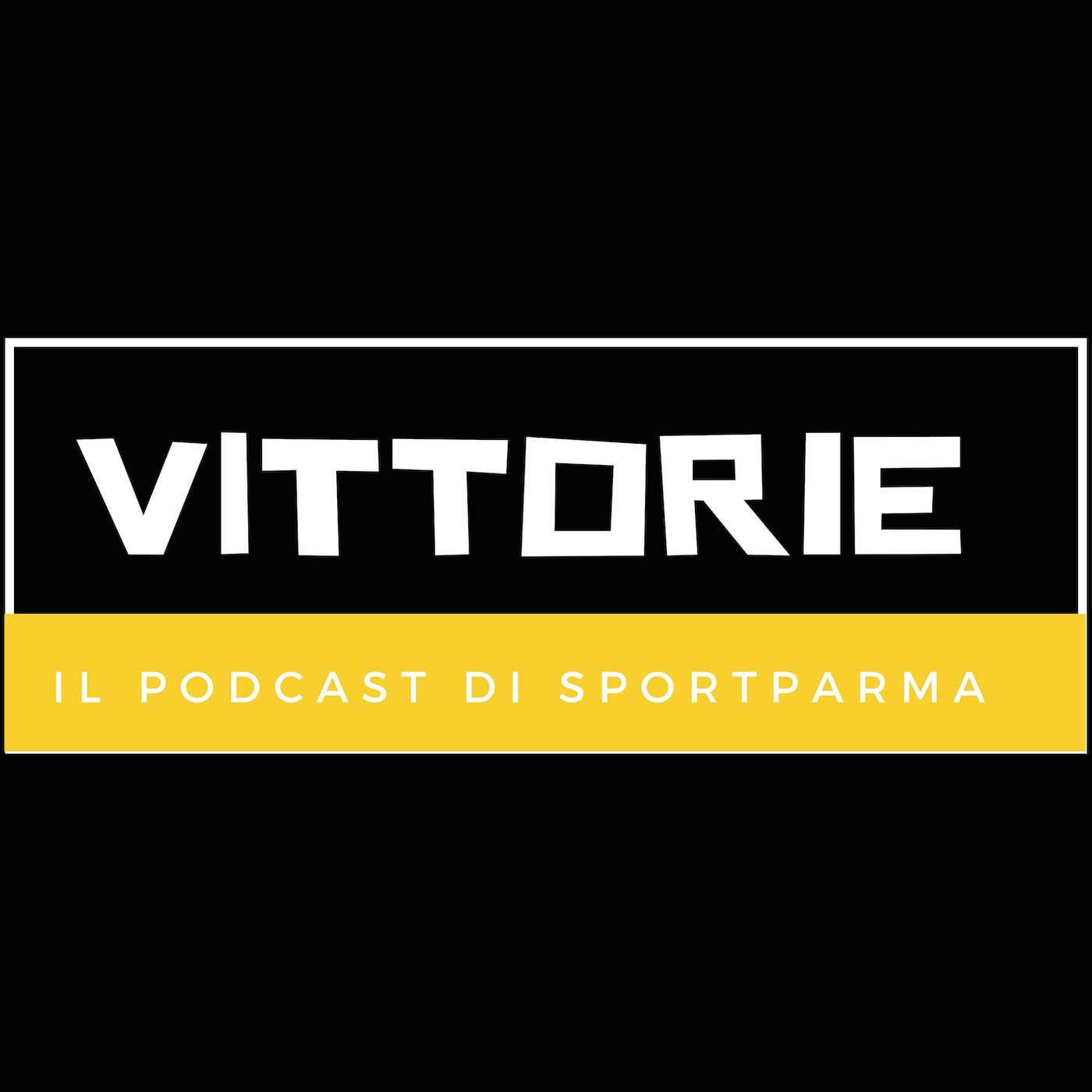 VITTORIE - Il podcast di Sportparma