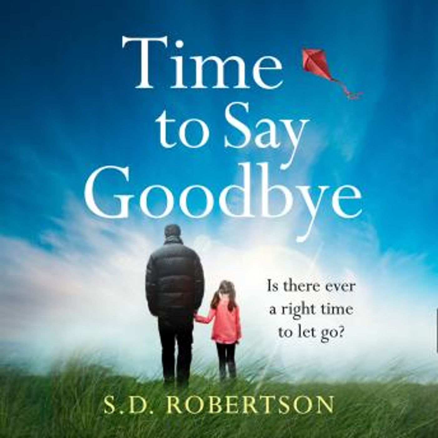 Time to Say Goodbye by S.D. Robertson episode artwork