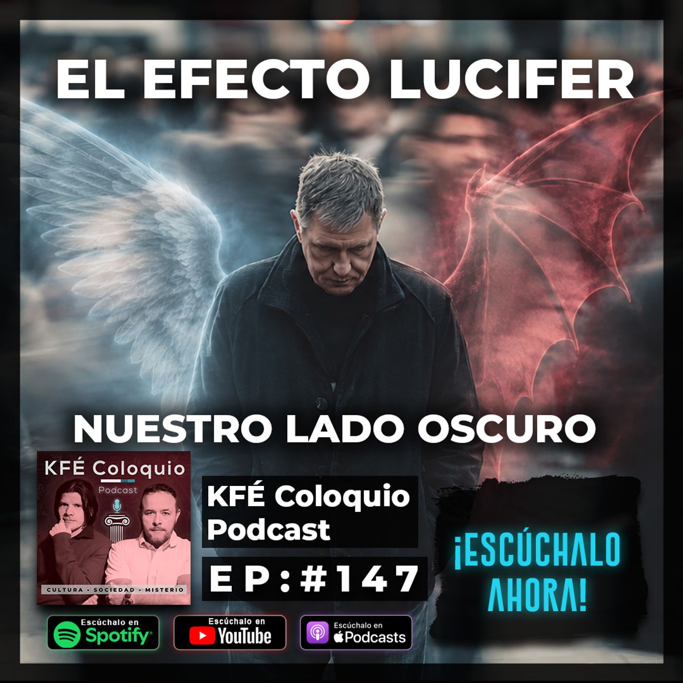 El Efecto LUCIFER: Cuándo nuestro lado OSCURO sale a flote | Episodio # 147 episode artwork