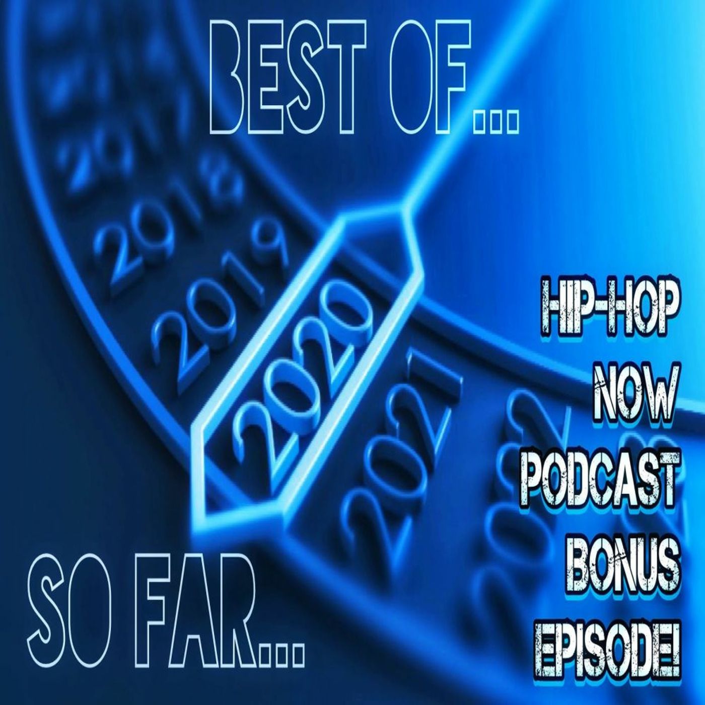 Hip - Hop NOW Podcast Bonus Ep - Best Of 2020 So Far episode artwork