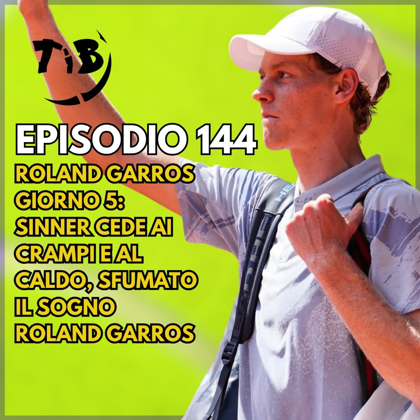 Episodio 144 -  Roland Garros giorno 5: Sinner cede ai crampi e al caldo, sfumato il sogno Roland Garros