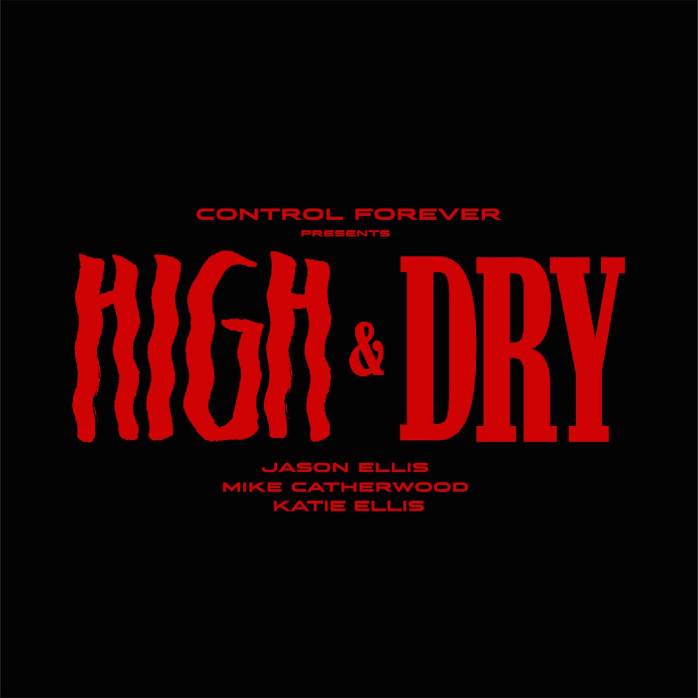 High and Dry Episode 14: Andre Kajlich
