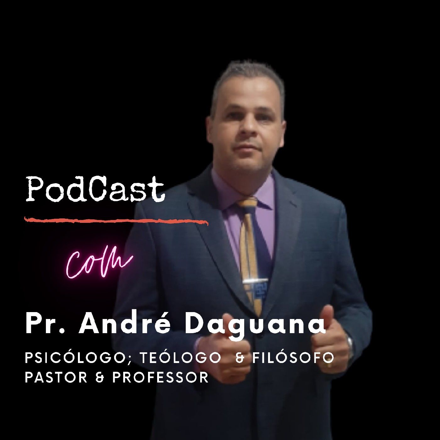 PodCast com Pastor André Daguana podcast artwork