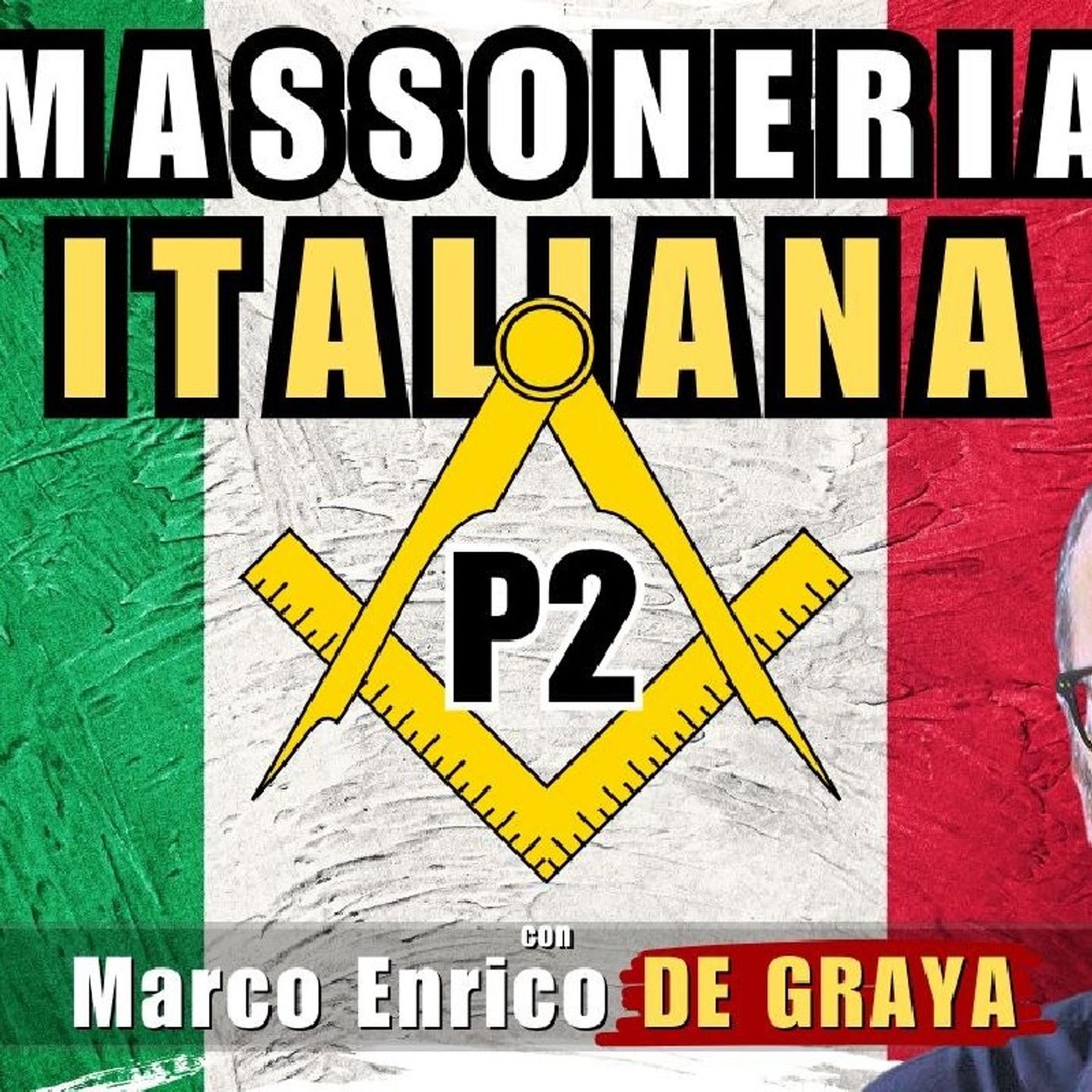 #MASSONERIA in ITALIA: La P2 – con Marco Enrico DE GRAYA episode artwork