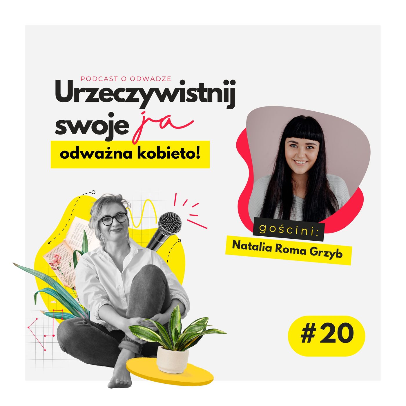 Urzeczywistnij swoje JA! Podcast Marty Iwanowskiej - Polkowskiej